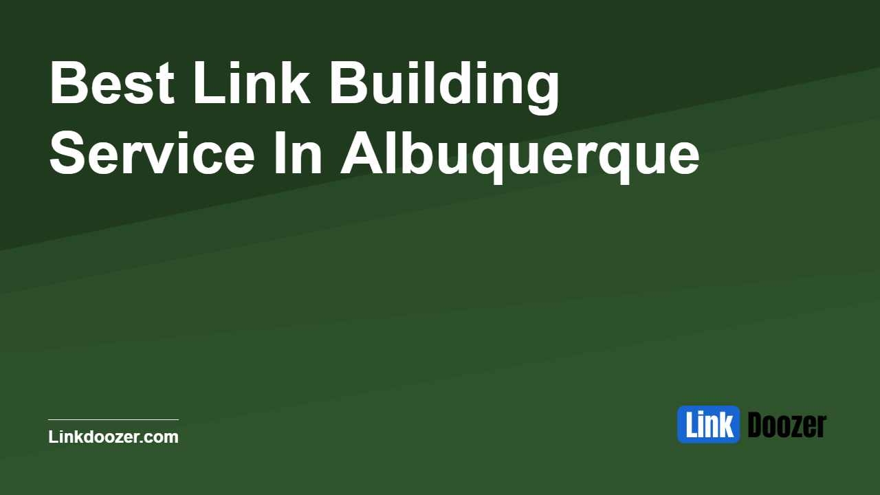 Best-Link-Building-Service-In-Albuquerque