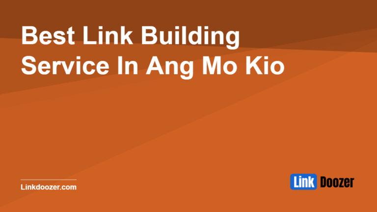 Best-Link-Building-Service-In-Ang-Mo-Kio