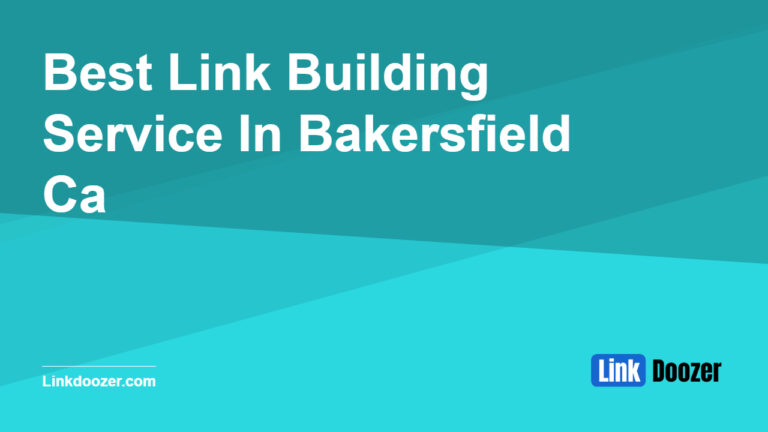 Best-Link-Building-Service-In-Bakersfield-Ca