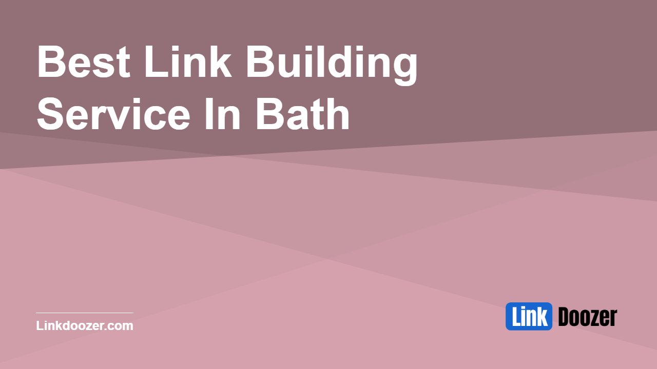 Best-Link-Building-Service-In-Bath