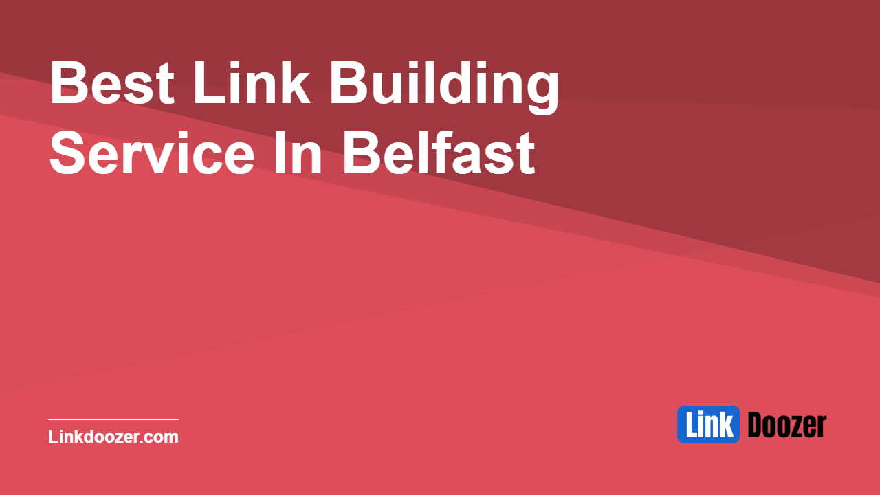 Best-Link-Building-Service-In-Belfast