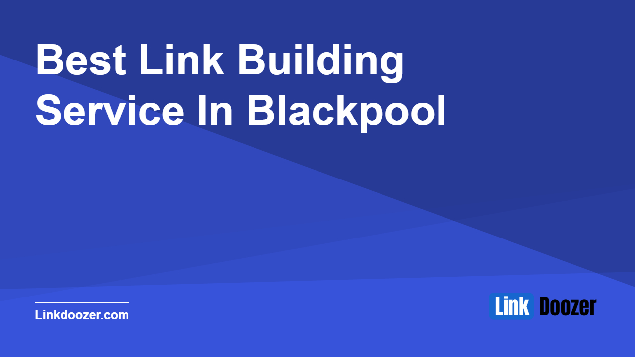 Best-Link-Building-Service-In-Blackpool
