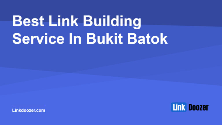 Best-Link-Building-Service-In-Bukit-Batok