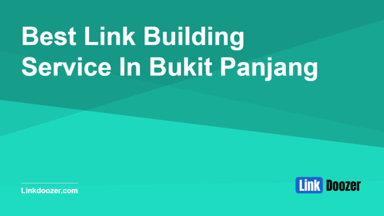 Best-Link-Building-Service-In-Bukit-Panjang