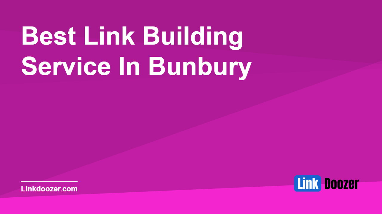 Best-Link-Building-Service-In-Bunbury