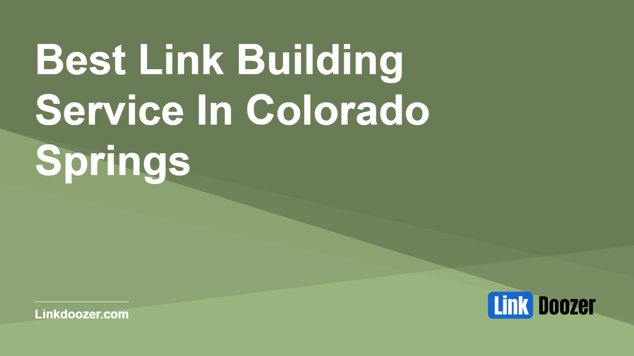 Best-Link-Building-Service-In-Colorado-Springs