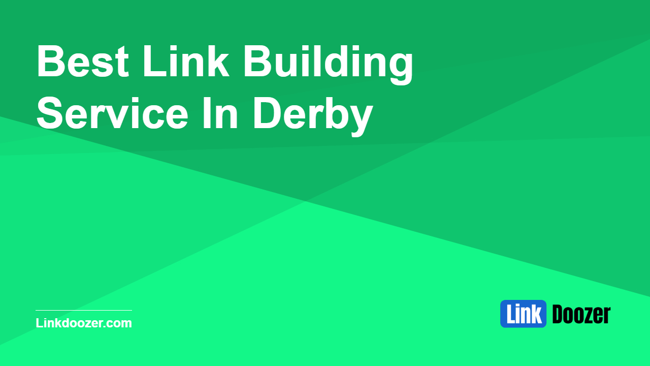 Best-Link-Building-Service-In-Derby