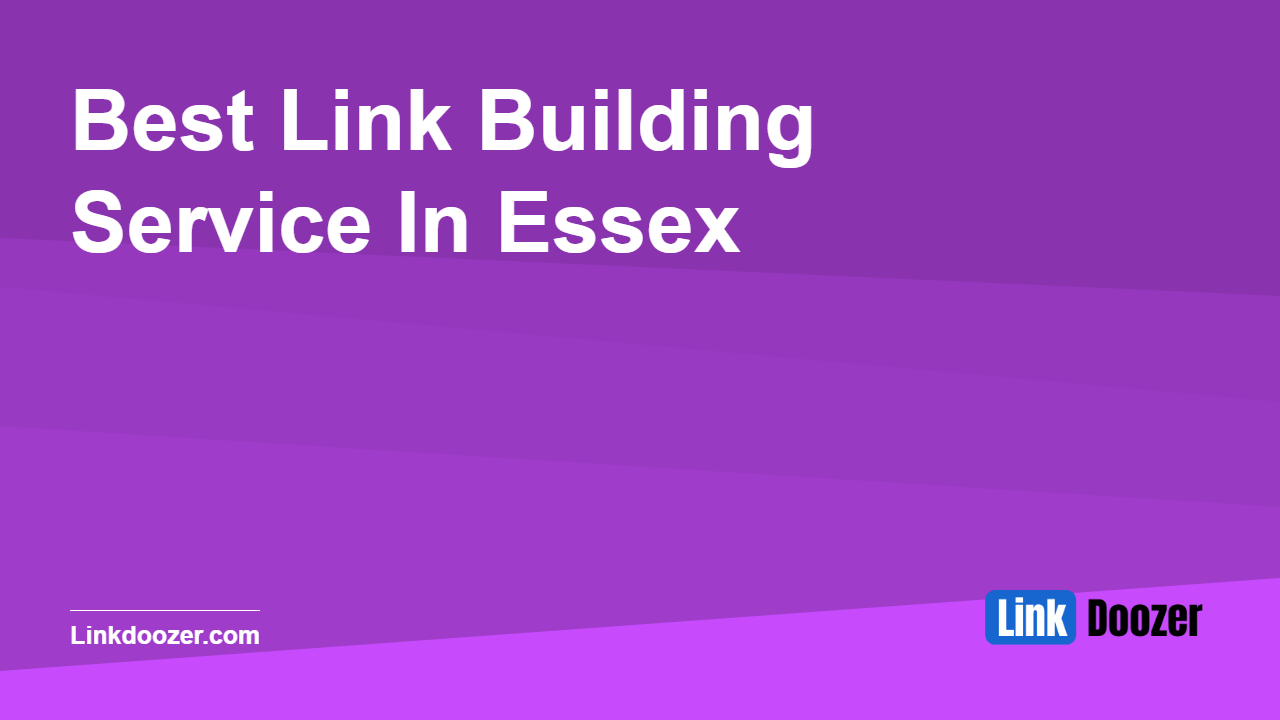 Best-Link-Building-Service-In-Essex