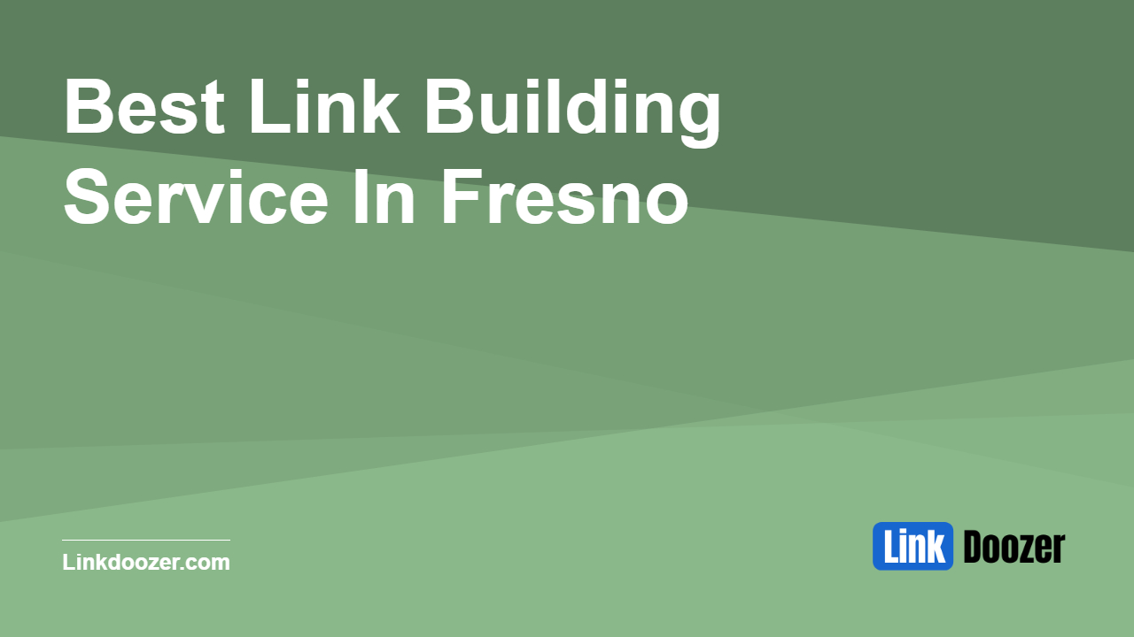 Best-Link-Building-Service-In-Fresno