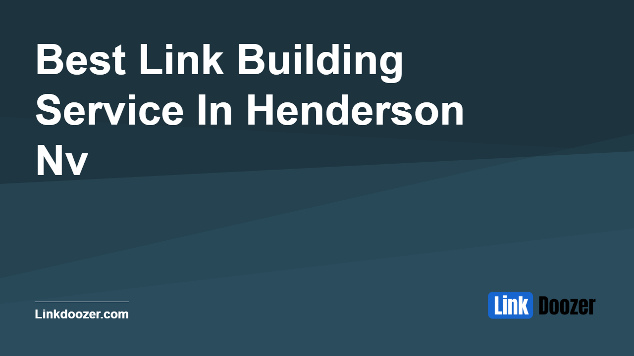 Best-Link-Building-Service-In-Henderson-Nv