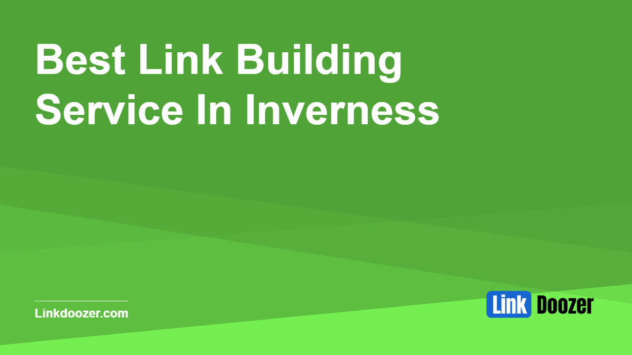 Best-Link-Building-Service-In-Inverness
