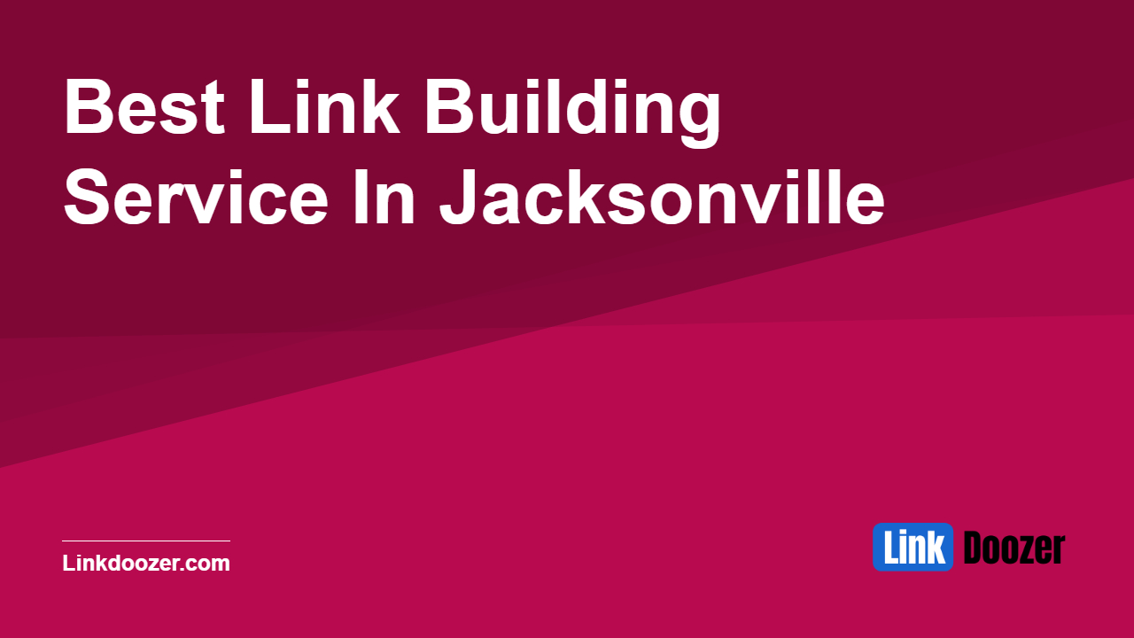 Best-Link-Building-Service-In-Jacksonville