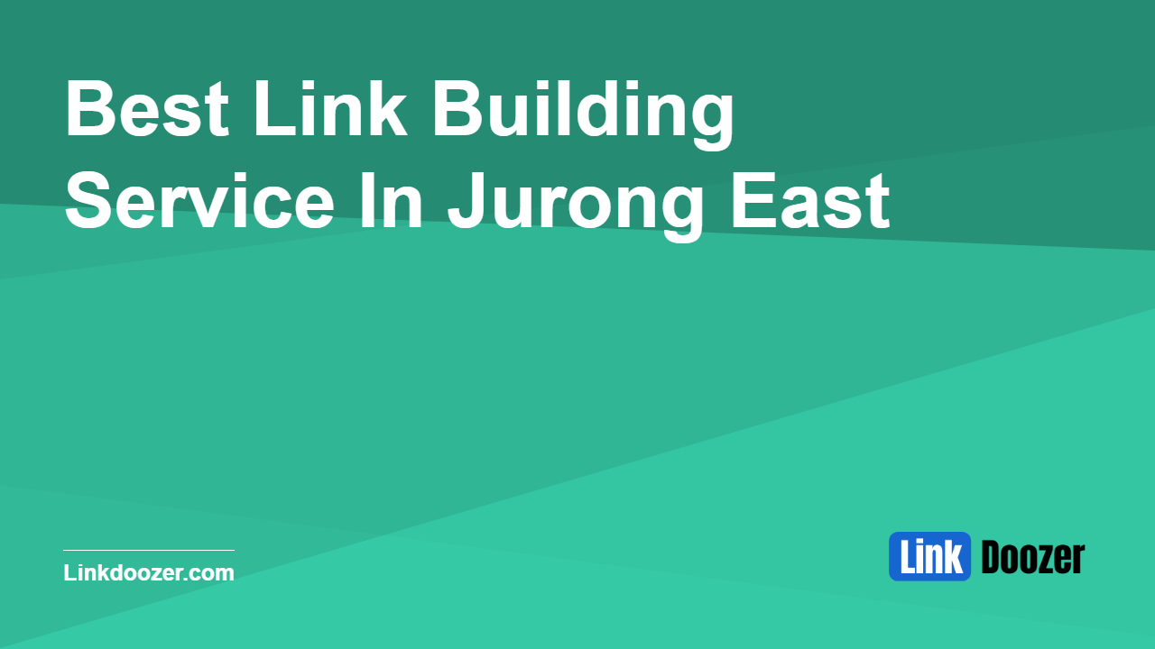 Best-Link-Building-Service-In-Jurong-East
