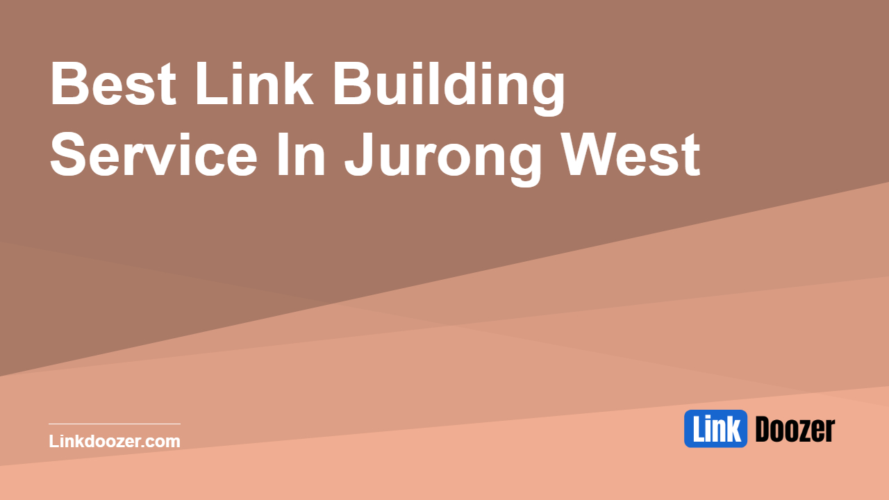Best-Link-Building-Service-In-Jurong-West
