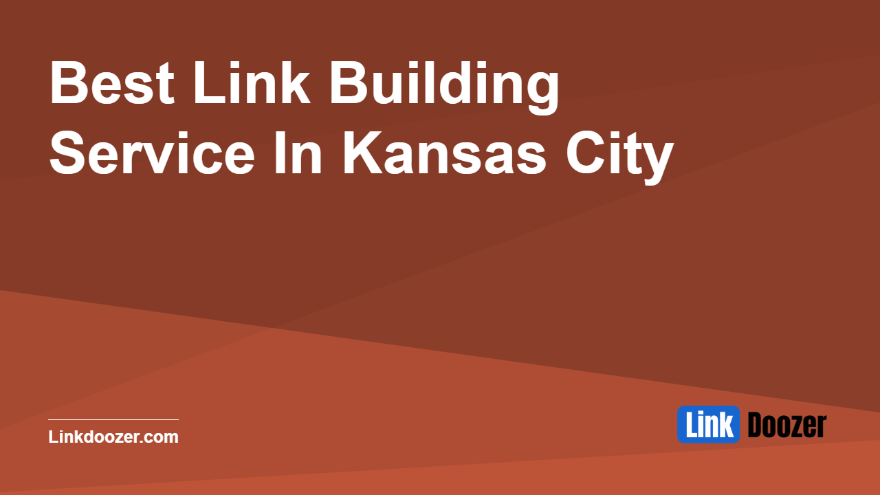 Best-Link-Building-Service-In-Kansas-City