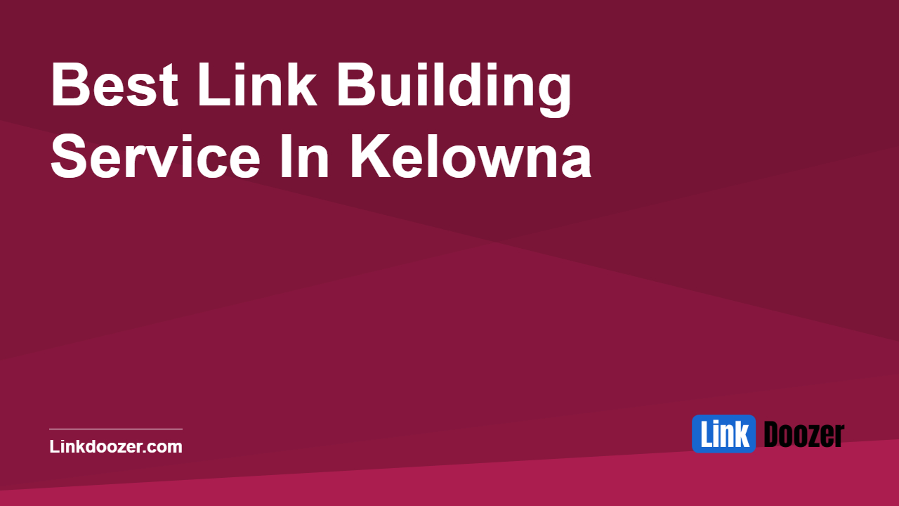 Best-Link-Building-Service-In-Kelowna