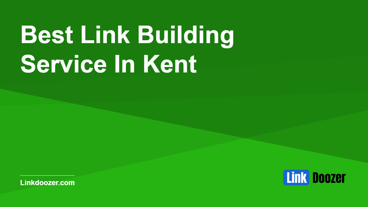 Best-Link-Building-Service-In-Kent