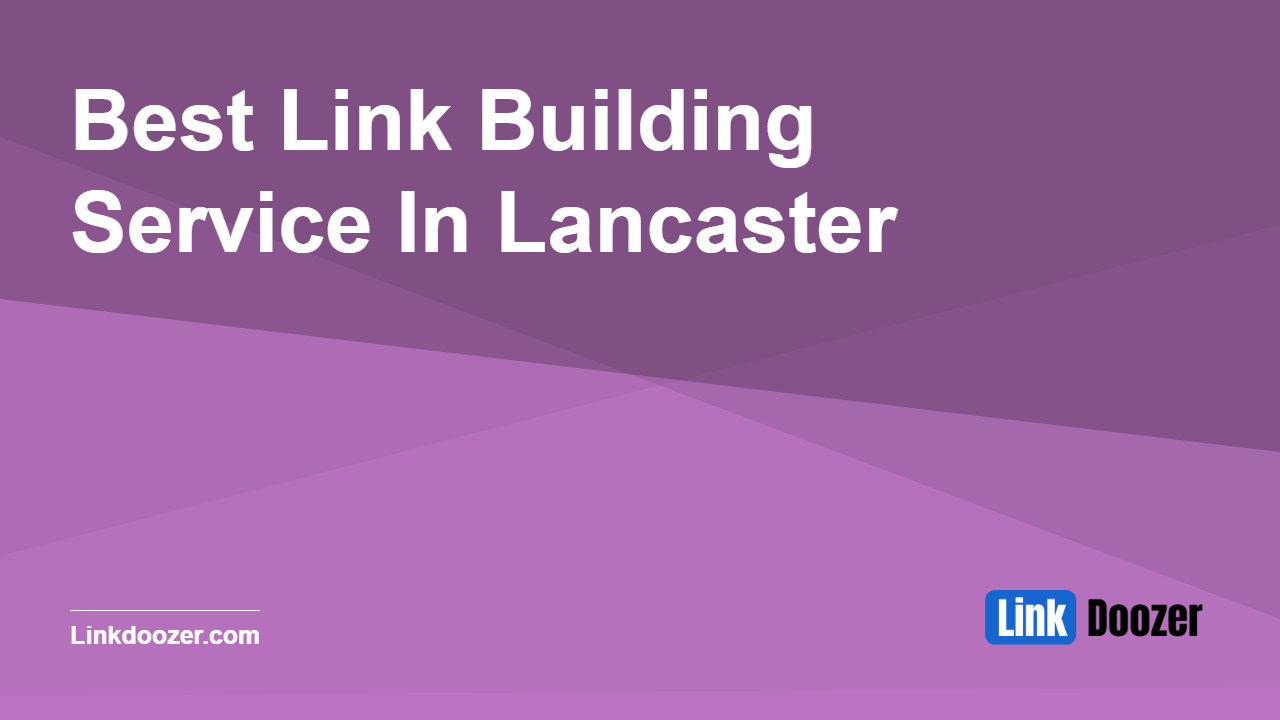 Best-Link-Building-Service-In-Lancaster