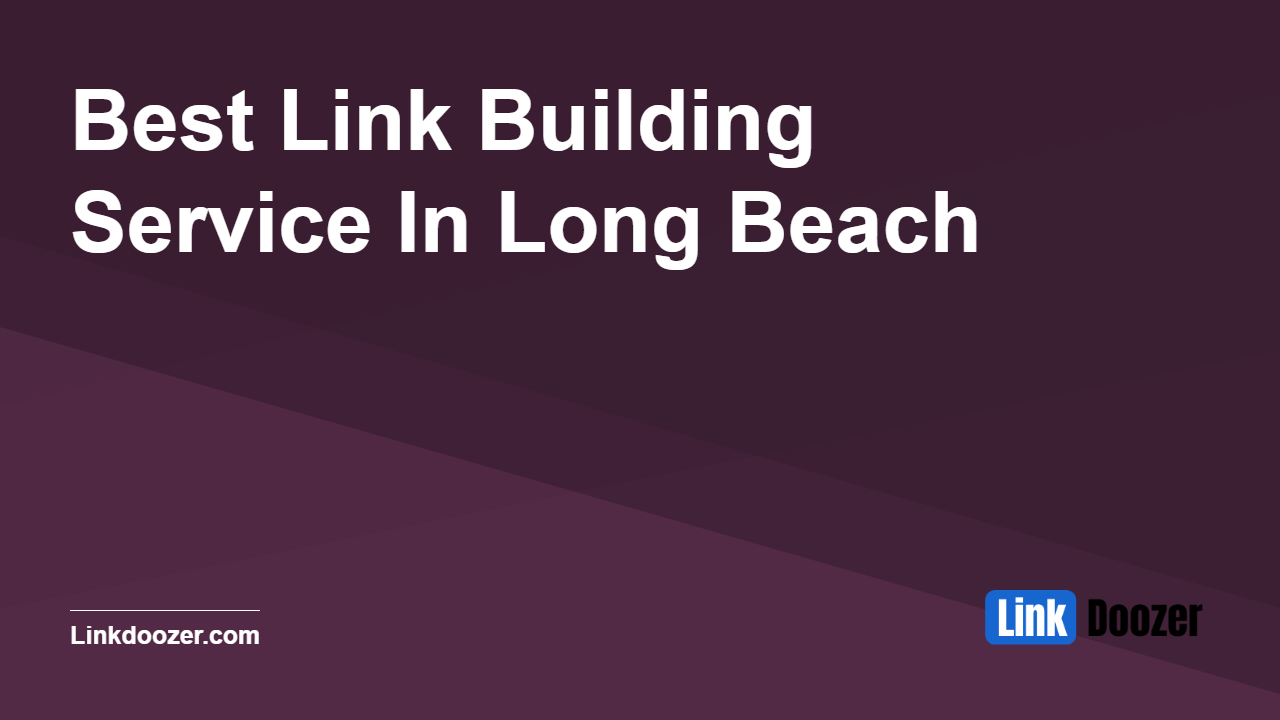 Best-Link-Building-Service-In-Long-Beach