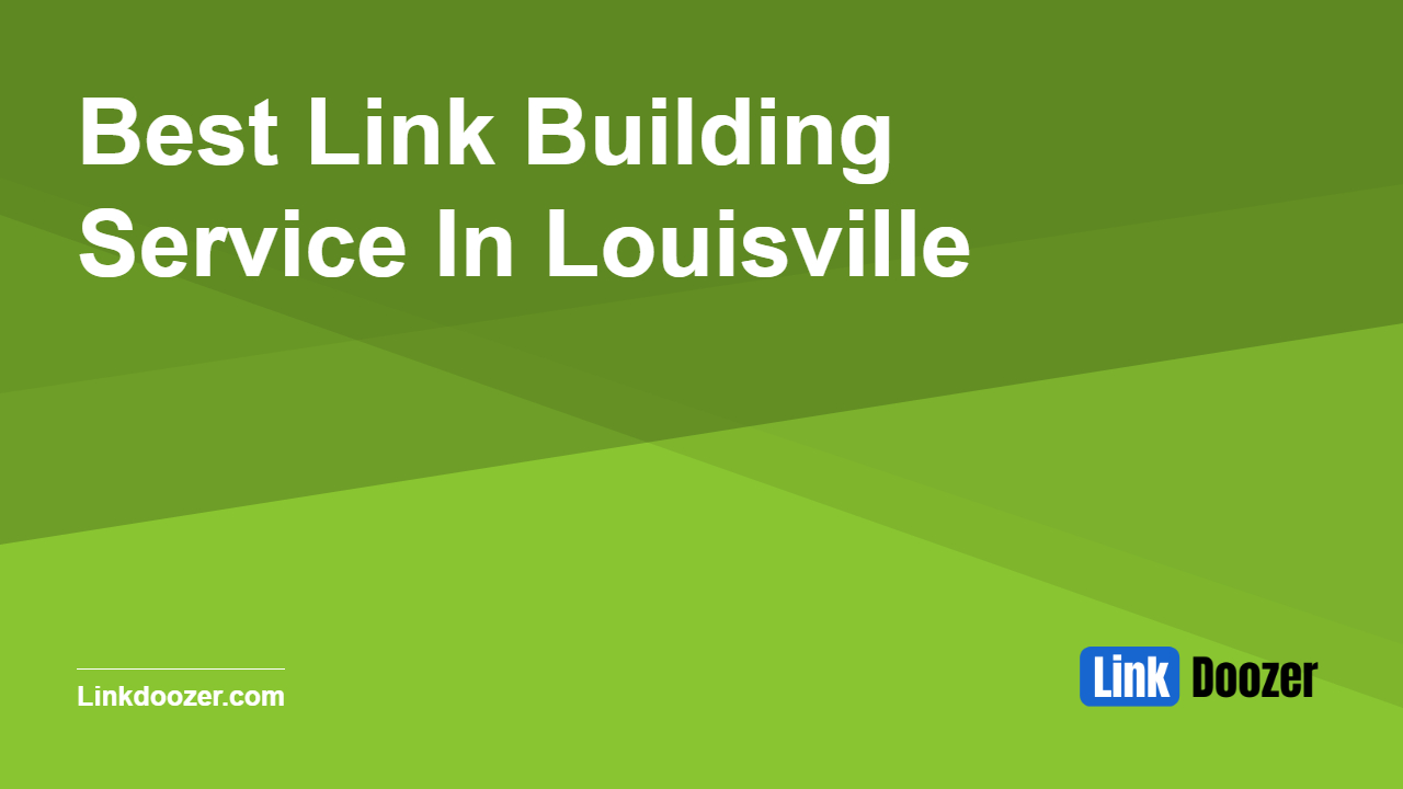 Best-Link-Building-Service-In-Louisville