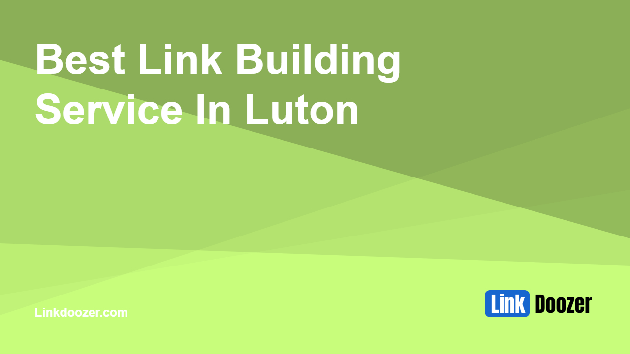 Best-Link-Building-Service-In-Luton