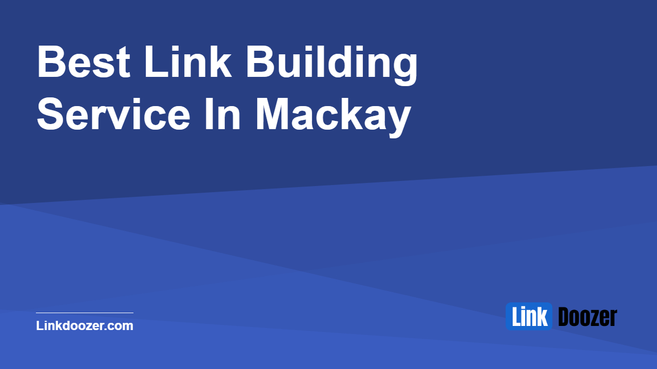 Best-Link-Building-Service-In-Mackay