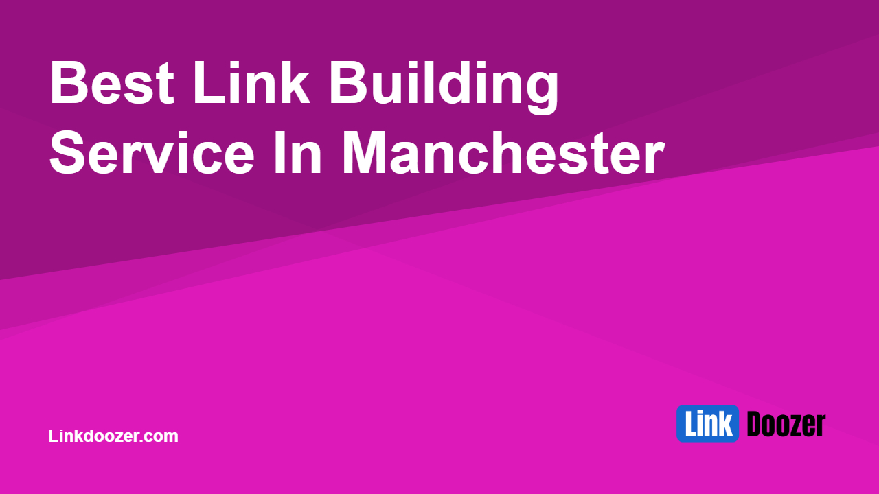Best-Link-Building-Service-In-Manchester