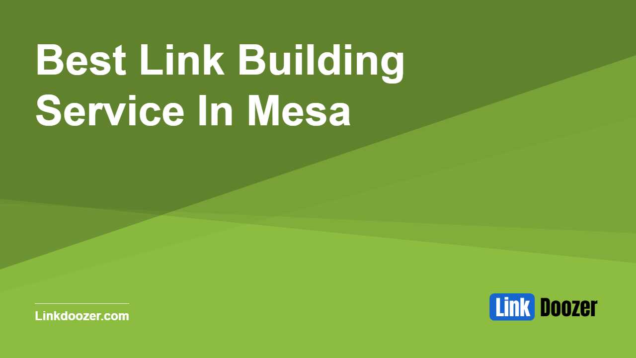 Best-Link-Building-Service-In-Mesa