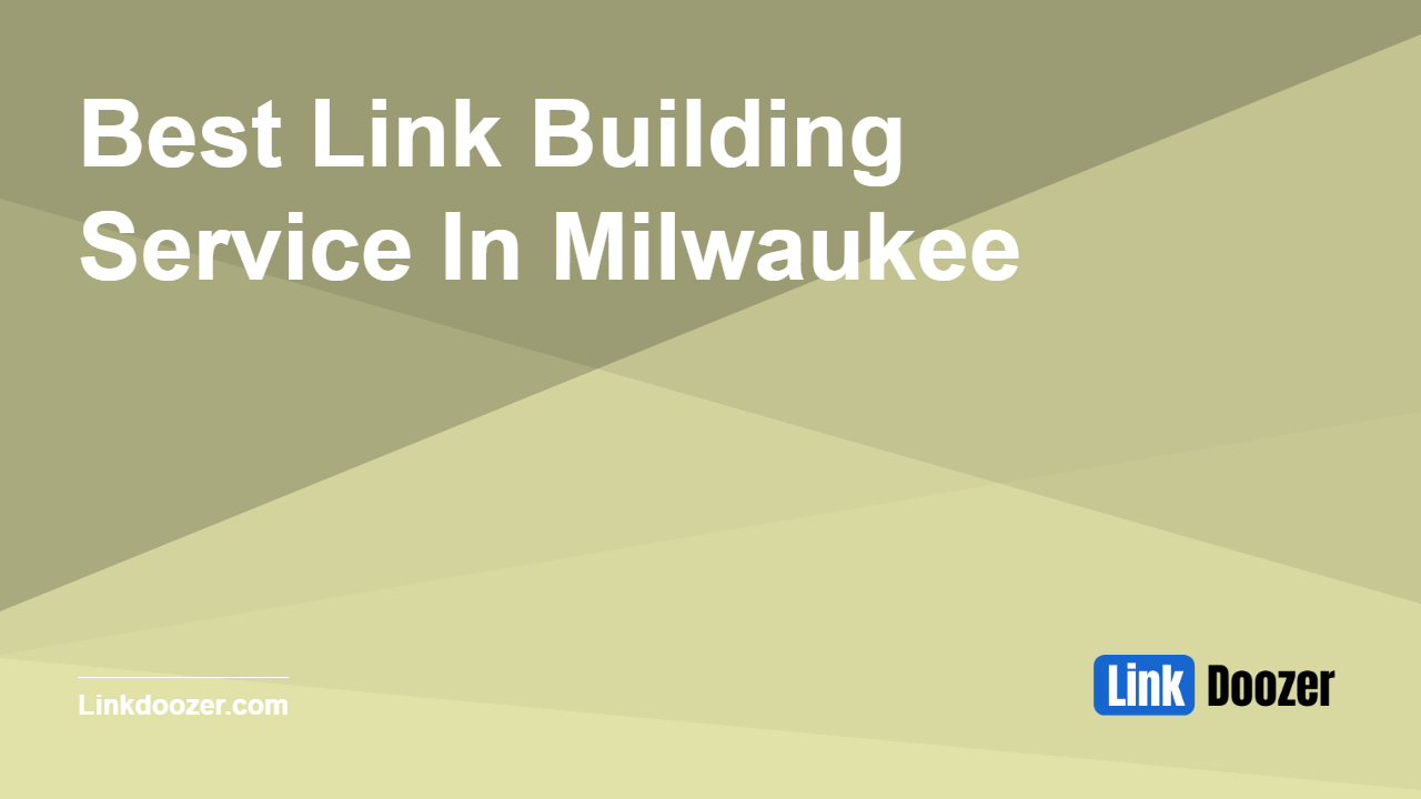Best-Link-Building-Service-In-Milwaukee