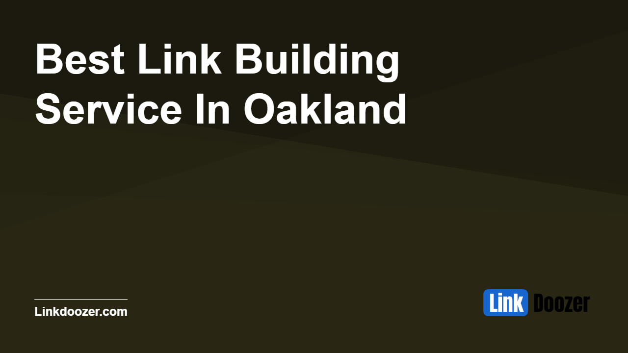 Best-Link-Building-Service-In-Oakland