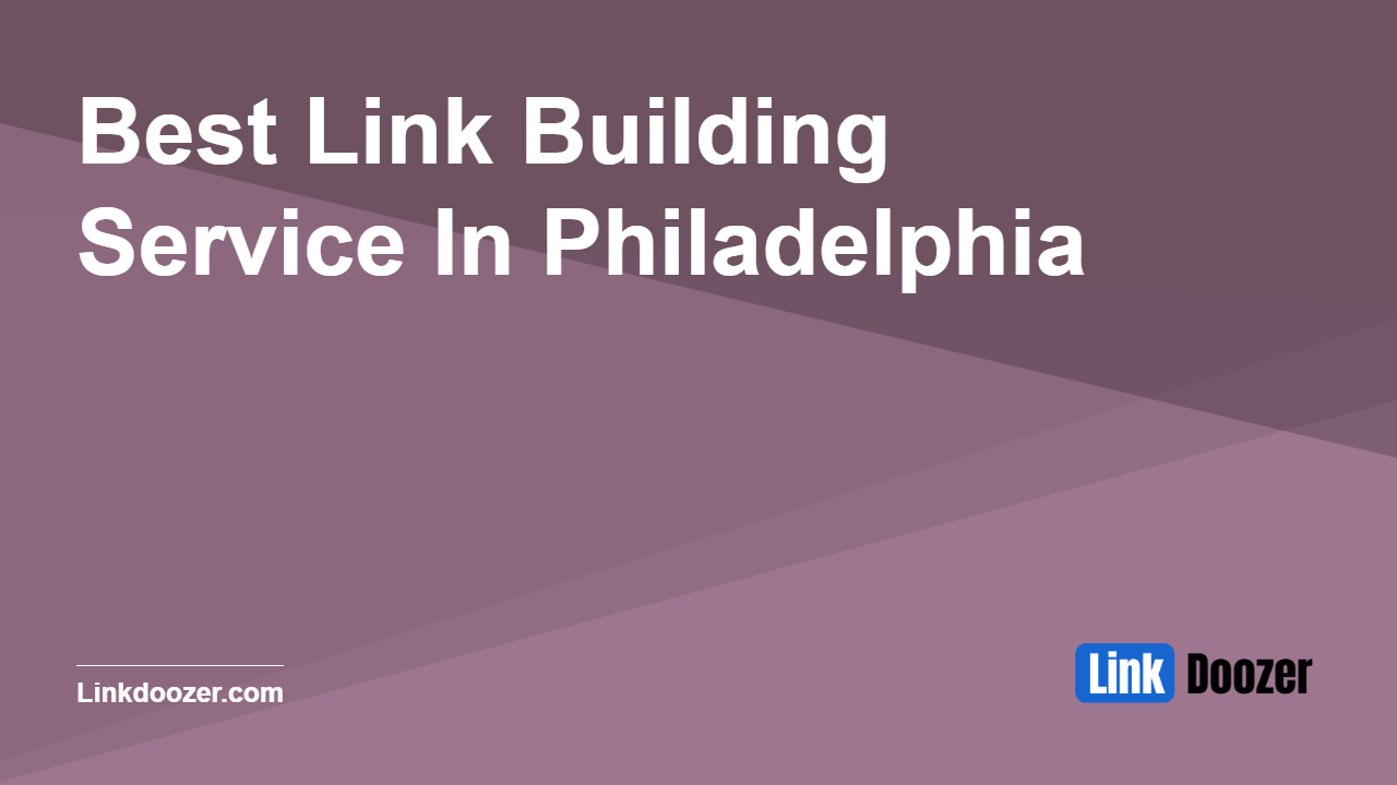Best-Link-Building-Service-In-Philadelphia
