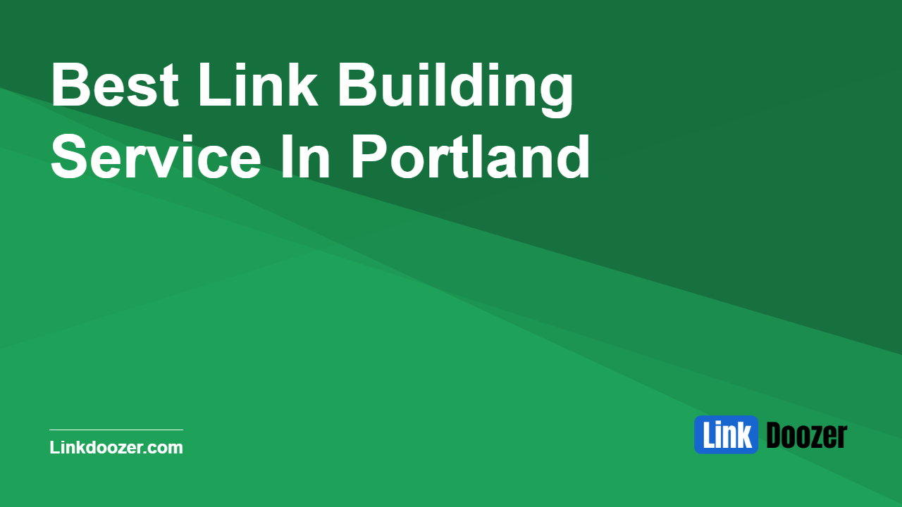 Best-Link-Building-Service-In-Portland