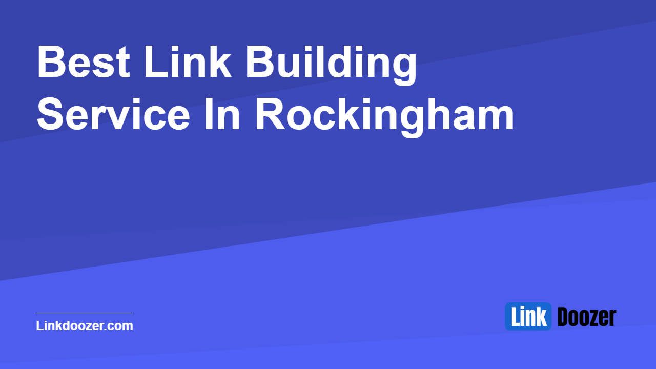 Best-Link-Building-Service-In-Rockingham