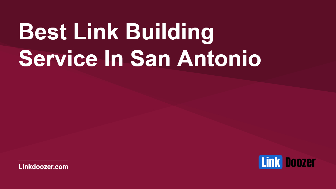 Best-Link-Building-Service-In-San-Antonio