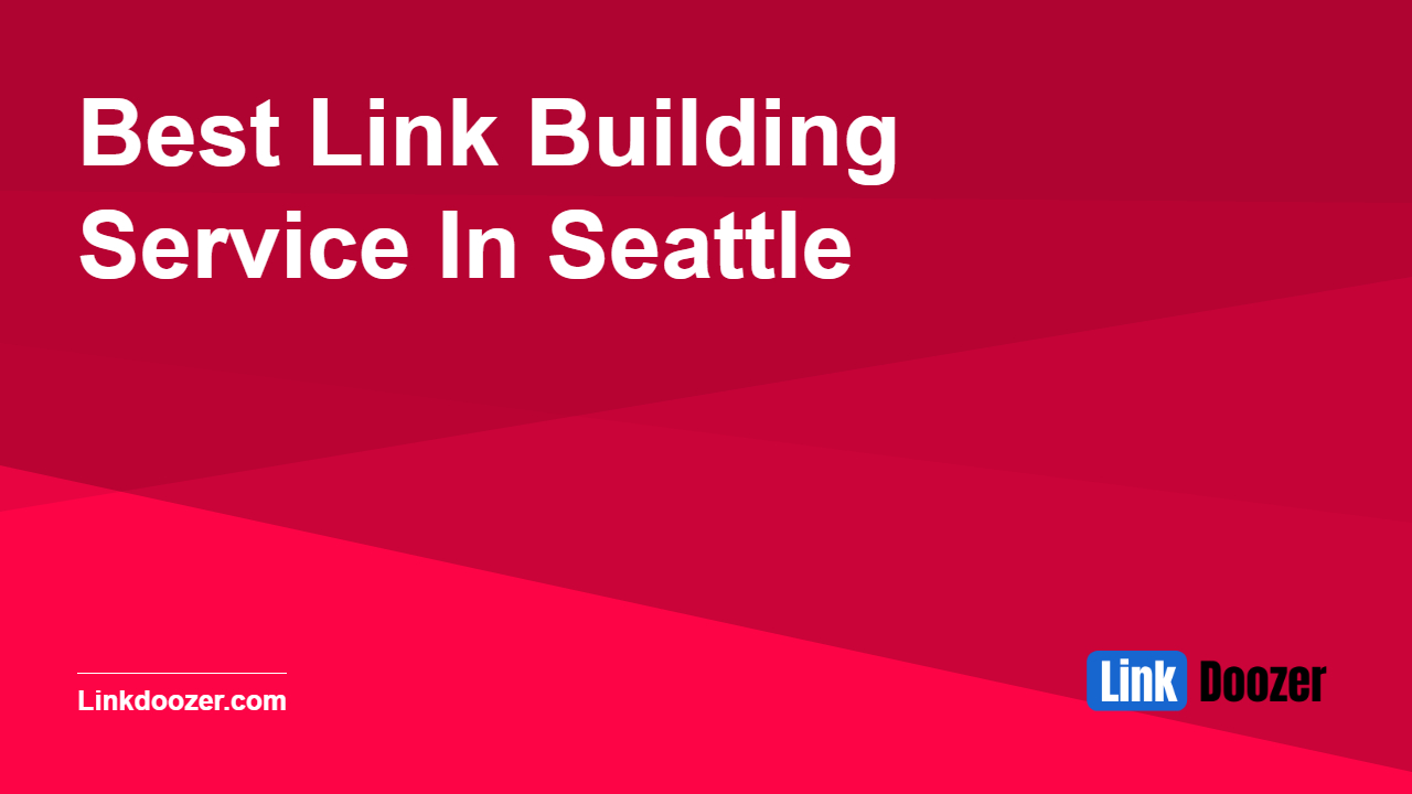 Best-Link-Building-Service-In-Seattle