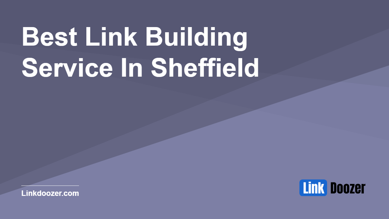 Best-Link-Building-Service-In-Sheffield