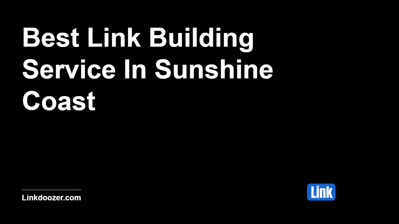 Best-Link-Building-Service-In-Sunshine-Coast