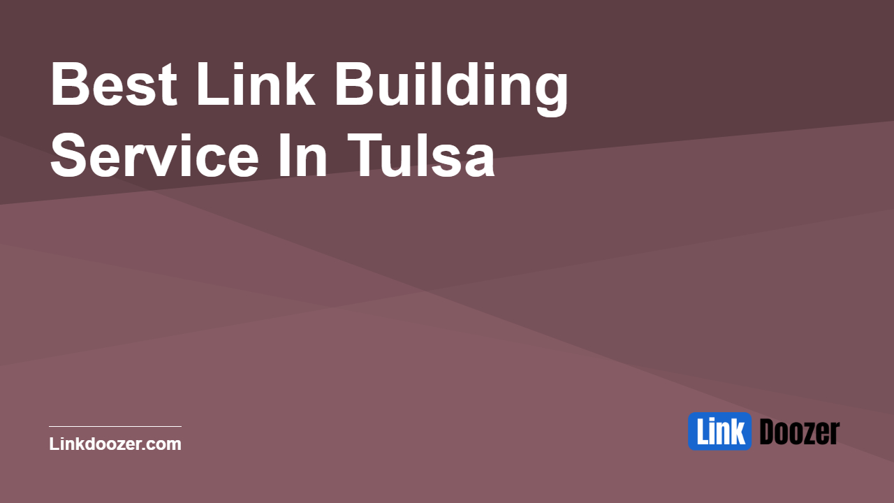 Best-Link-Building-Service-In-Tulsa
