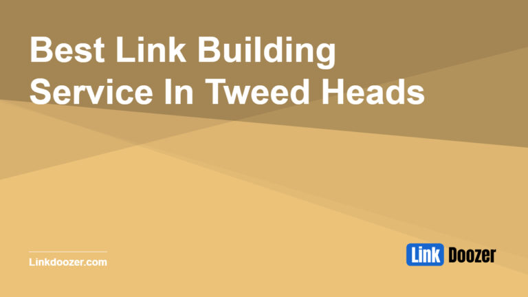 Best-Link-Building-Service-In-Tweed-Heads