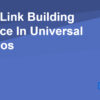Best-Link-Building-Service-In-Universal-Studios