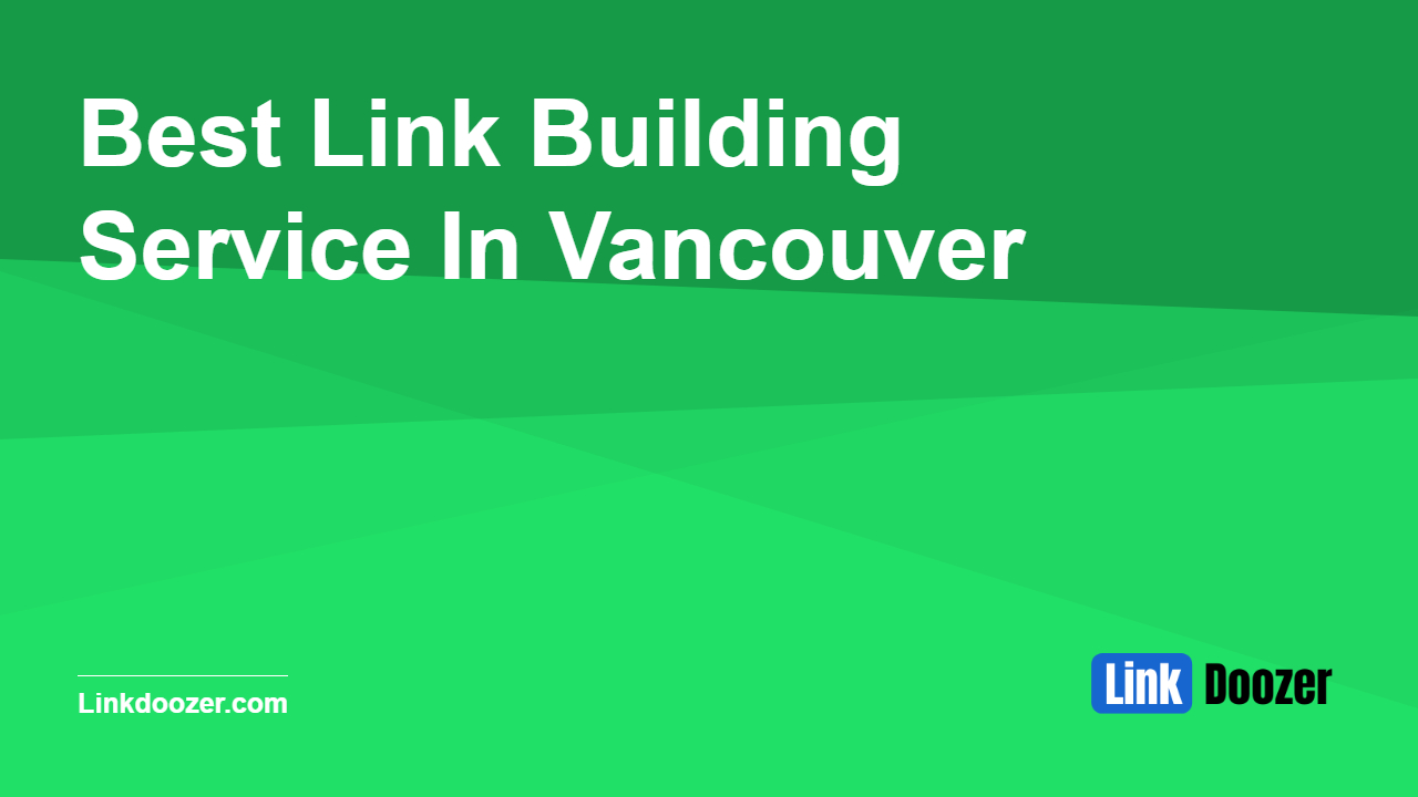 Best-Link-Building-Service-In-Vancouver