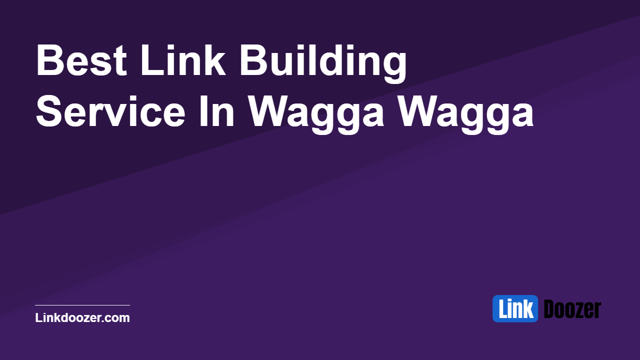 Best-Link-Building-Service-In-Wagga-Wagga