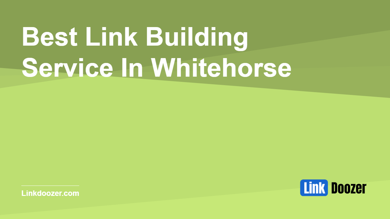 Best-Link-Building-Service-In-Whitehorse